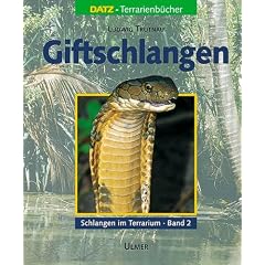 Schlangen im Terrarium. Haltung, Pflege und Zucht: Schlangen im Terrarium, in 2 Bdn., Bd.2, Giftschlangen