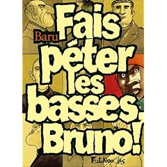 Fais p�ter les basses, Bruno !