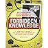 Forbidden Knowledge: 101 Things NOT Everyone Should Know How to Do