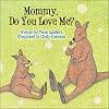 Mommy, Do You Love Me?