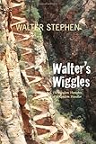 Walter's wiggles : the random thoughts of a random traveller