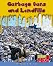 Garbage Cans and Landfills (Horrible Habitats)