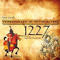 1227 - Verschollen im Mittelalter - H�rbuch f�r Kinder ab 12 Jahre