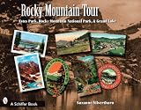 Rocky Mountain High: Estes Park, Rocky Mountain National Park, and Grand Lake, Colorado