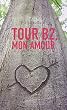 Tour B2 mon amour