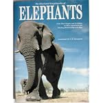 The Illustrated Encyclopedia of Elephants: From Their Origins and Evolution to Their Ceremonial and Working Relationship With Man book cover