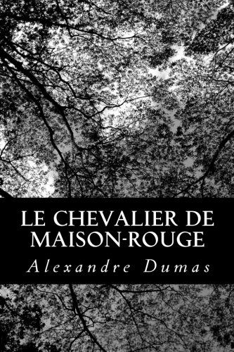 le chevalier de maison rouge french edition