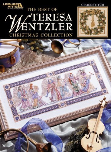 Best Of Teresa Wentzler: Cross Stitch Christmas Collection (Leisure Arts #3631)