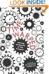 Time Warped: Unlocking the Mysteries...