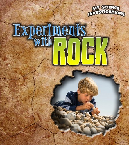 Experiments with Rocks (My Science Investigations)