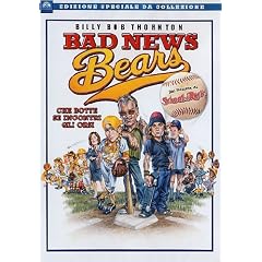 Bad News Bears - Che Botte Se Incontri Gli Orsi! (SE)