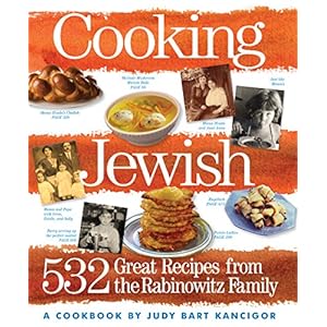 Cooking Jewish: 532 Great Recipes from the Rabinowitz Family