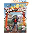 The Anime Companion: What's Japanese in Japanese Animation by Gilles Poitras