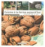 CUISINE A LA FERME AUJOURD'HUI DANS LE LOT