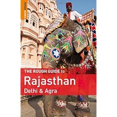 The Rough Guide to Rajasthan, Delhi & Agra