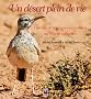 Un D�sert Plein de Vie, Carnets de Voyages Naturalistes au Maroc Saharien