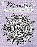 Mandala Coloring Book For Teens: Adult Coloring Book (Art Book Series)