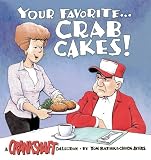 Your Favorite...Crab Cakes! A Crankshaft collection