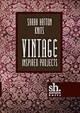 Sarah Hatton knits : vintage inspired projects