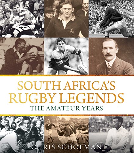 South Africa's Rugby Legends: The Amateur Years