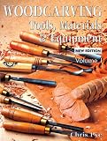 Woodcarving: Tools, Materials & Equipment - Volume 1: Tools, Materials and Equipment: v. 1