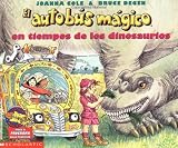 El Autobus Magico En Tiempos de Los Dinosaurios (Spanish Edition)