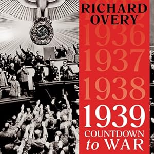 1939 Countdown to War - Richard Overy
