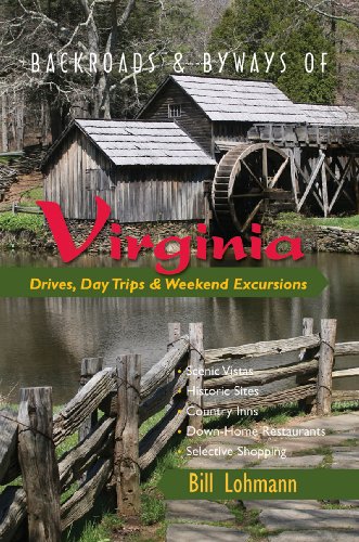 Backroads & Byways of Virginia: Drives, Day Trips & Weekend Excursions (Backroads & Byways)