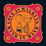 Love is Walking Hand In Hand (Peanuts)
