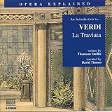Opera Explained: Introduction to Verdis La Traviata