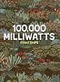 100 000 milliwatts, Tome 1 : Printemps