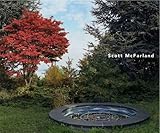 Scott McFarland : a cultivated view = la réalité aménagée