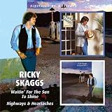 Waitin` for the Sun to Shine/Highways and Heartaches