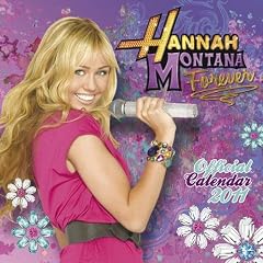 HANNAH MONTANA KALENDER - Offizieller Kalender 2011 (Original Englische Ausf�hrung)