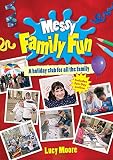 Messy family fun : a holiday club for all the family