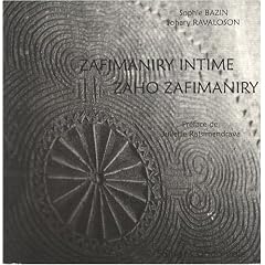 Zafimaniry intime : Edition bilingue fran�ais-malgache