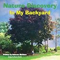 Nature Discovery In My Backyard