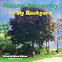 Nature Discovery In My Backyard