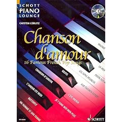 Schott Piano Lounge: CHANSON D'AMOUR (+CD) mit Bleistift -- 16 beliebte franz�sische Pop-Songs u.a. mit JE T'AIME MOI NON PLUS und UN HOMME ET UNE FEMME in klangsch�nen, mittelschweren Arrangements f�r Klavier von Carsten Gerlitz (Noten/sheet music)