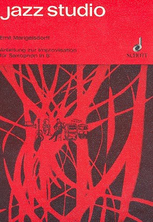 SCHOTT MANGELSDORFF EMIL - ANLEITUNG ZUR IMPROVISATION - SAXOPHONE IN BB Partition jazz&blue Tou instrument par tonalité Instrument en sib