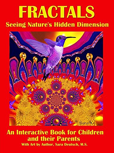Fractals--Seeing Nature's Hidden Dimension: An Interactive Book for Children and their Parents