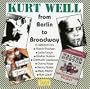 Kurt Weill from Berlin to Broadway - a selection