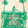 The White Woman on the Green Bicycle