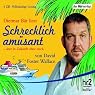 H&ouml;rbuch Schrecklich amüsant - aber in Zukunft ohne mich