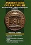 Ancient Coin Collecting III: The Roman Worlds - Politics and Propaganda, 2nd Edi