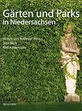 G&auml;rten und Parks in Niedersachsen - Jens Beck