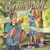 Cajun Music: The Essential Collection