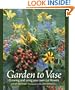 Garden to Vase: Growing and Using Your Own Cut Flowers