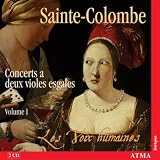 Music : Sainte-Colombe: Concerts a deux violes esgales, Vol. 1: Concerts I à XVIII