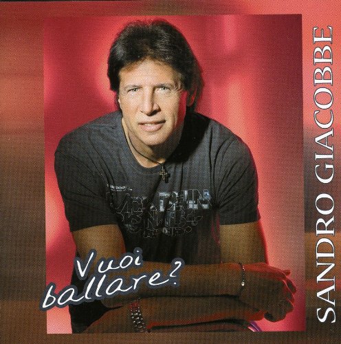 Sandro Giacobbe - Vuoi ballare? - Zortam Music